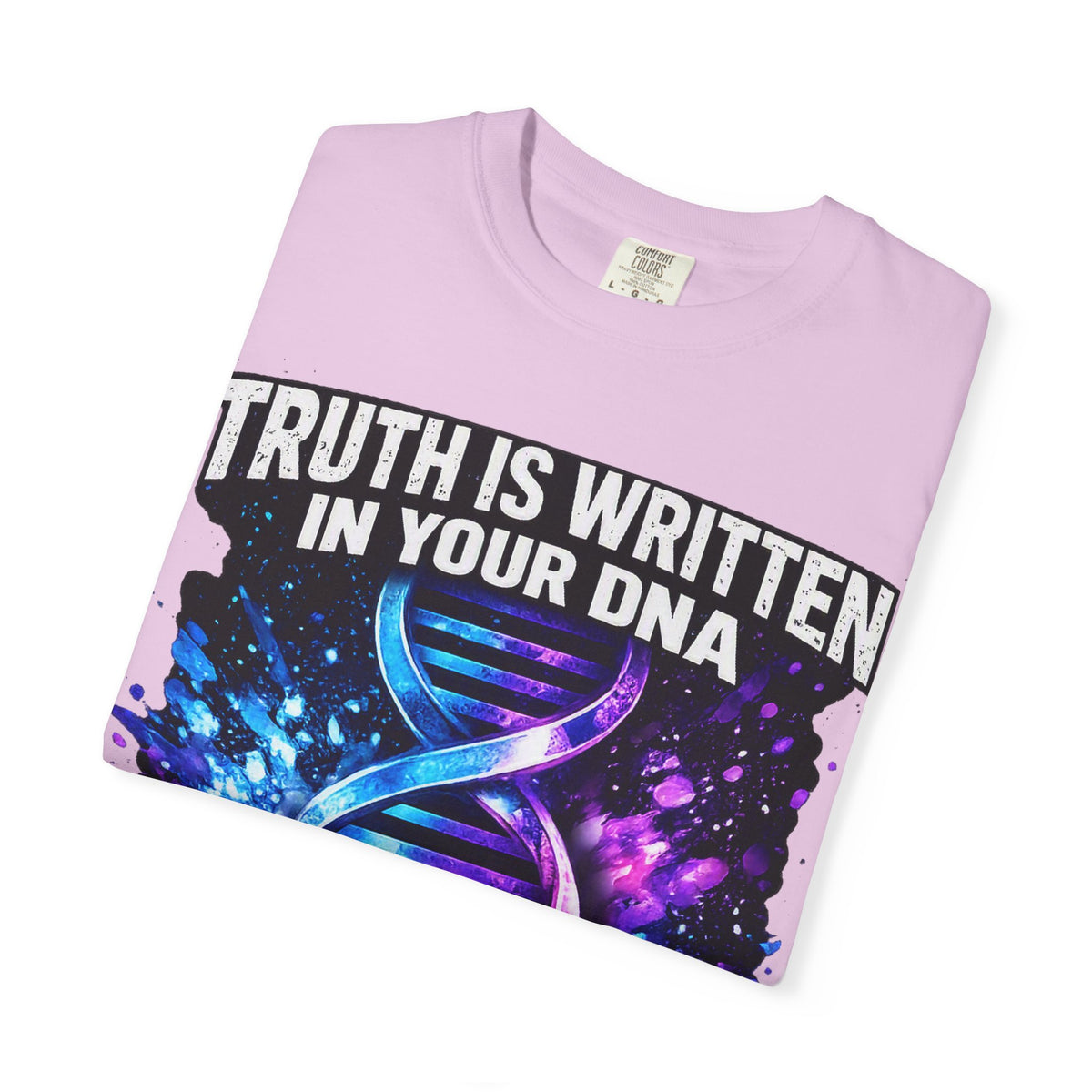 DNA Graphic T-Shirt — "Truth Is Written In Your DNA" Inspirational Science Tee