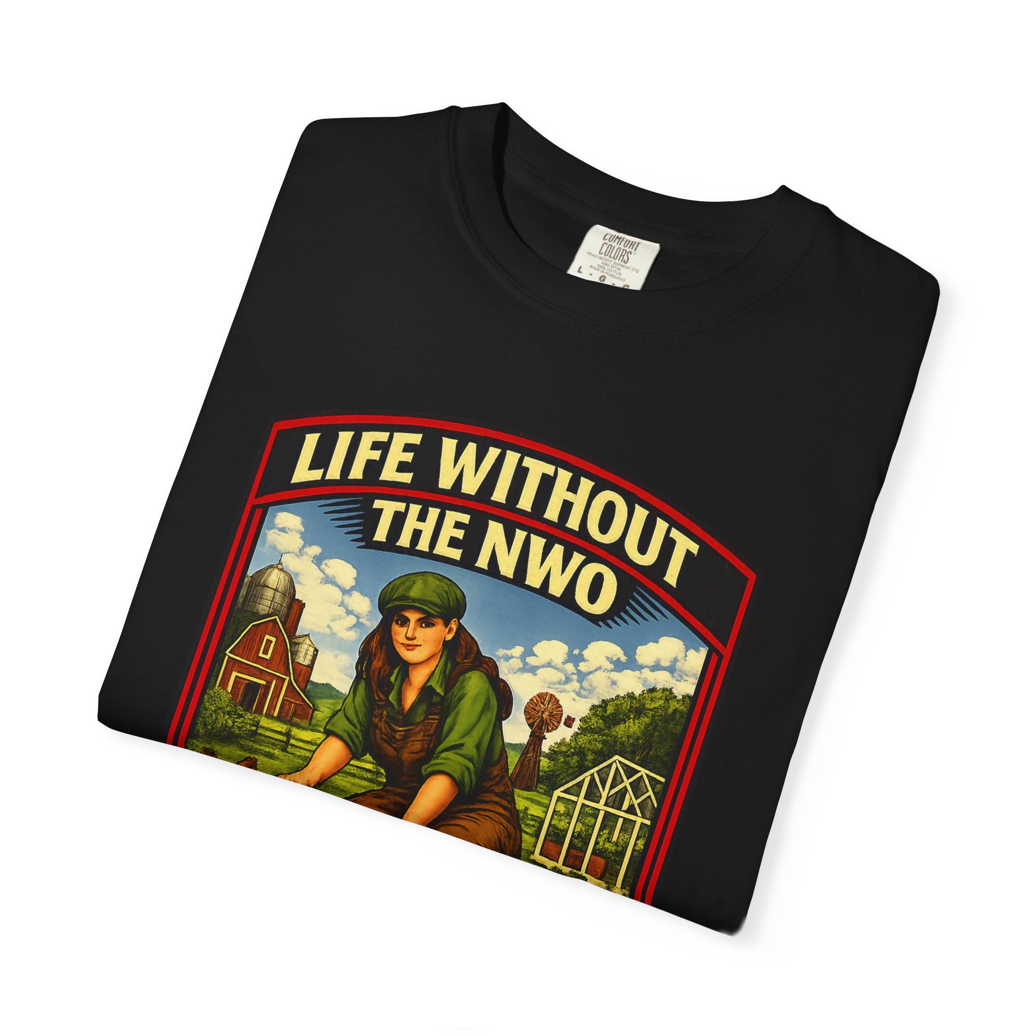 Life Without the NWO V2 — Homestead Garden T-Shirt