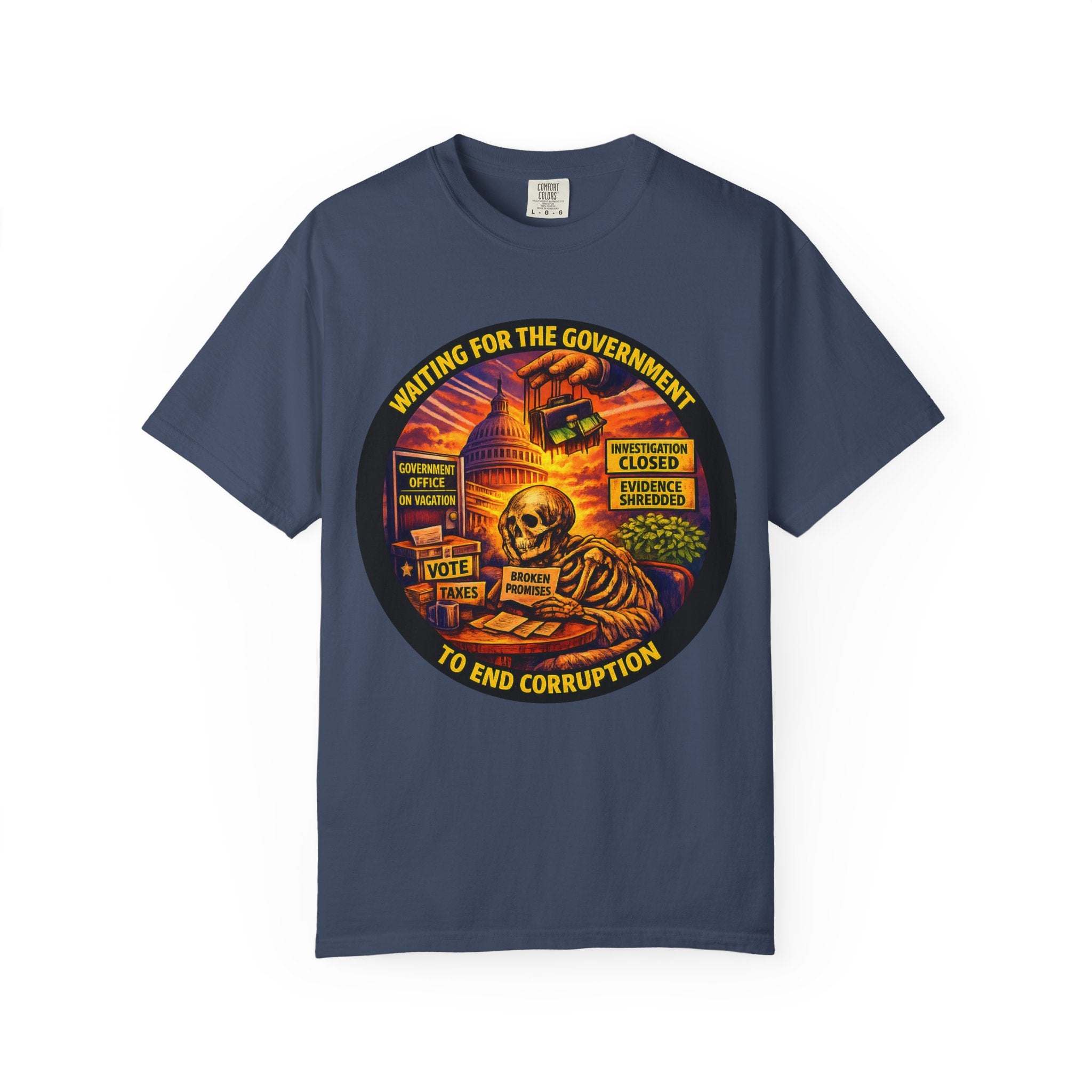 "Waiting for the Government to End Corruption" — Graphic T-Shirt