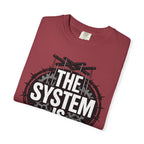 The System Is Rigged T-Shirt — Political Protest Graphic Tee