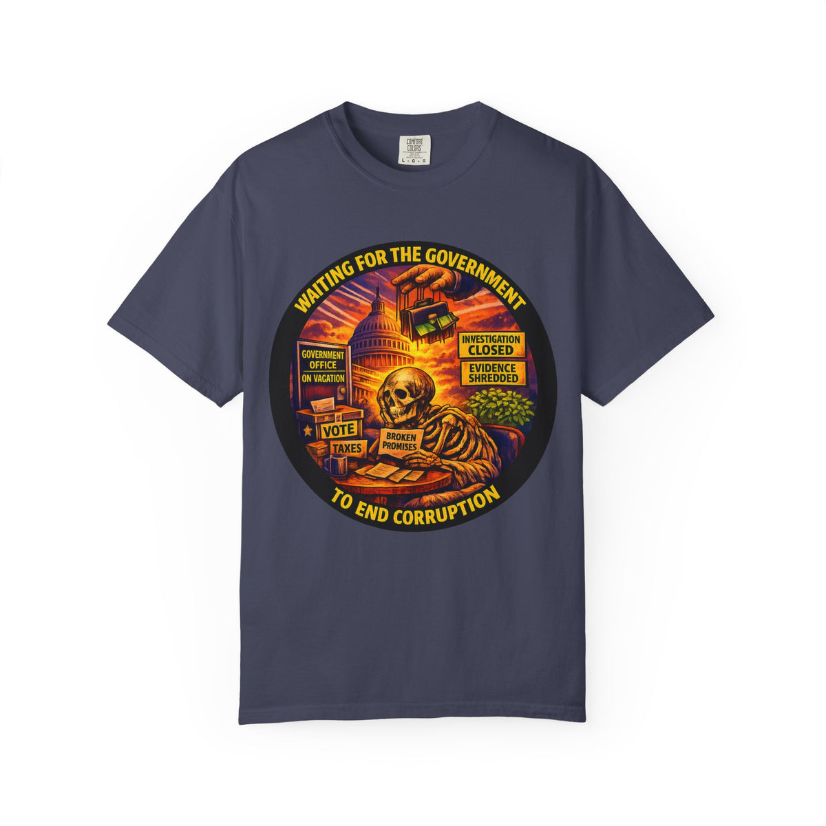 "Waiting for the Government to End Corruption" — Graphic T-Shirt