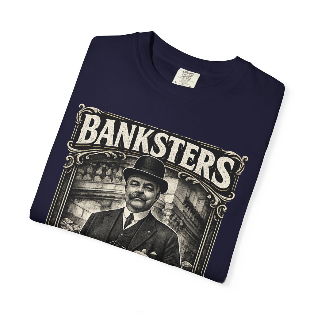 Banksters Vintage Graphic T-Shirt — 'Banksters: Robbing the People Since the Beginning'