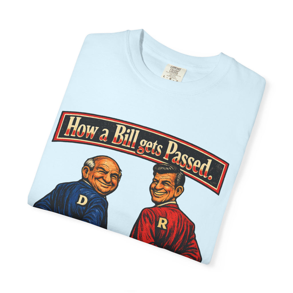 How a Bill Gets Passed Political T-Shirt — Vintage Party Satire Tee