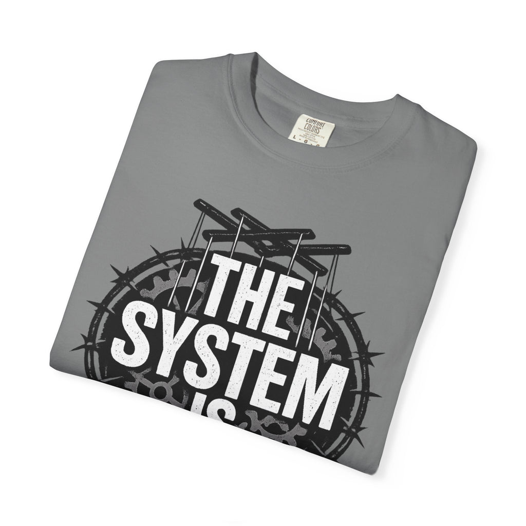 The System Is Rigged T-Shirt — Political Protest Graphic Tee