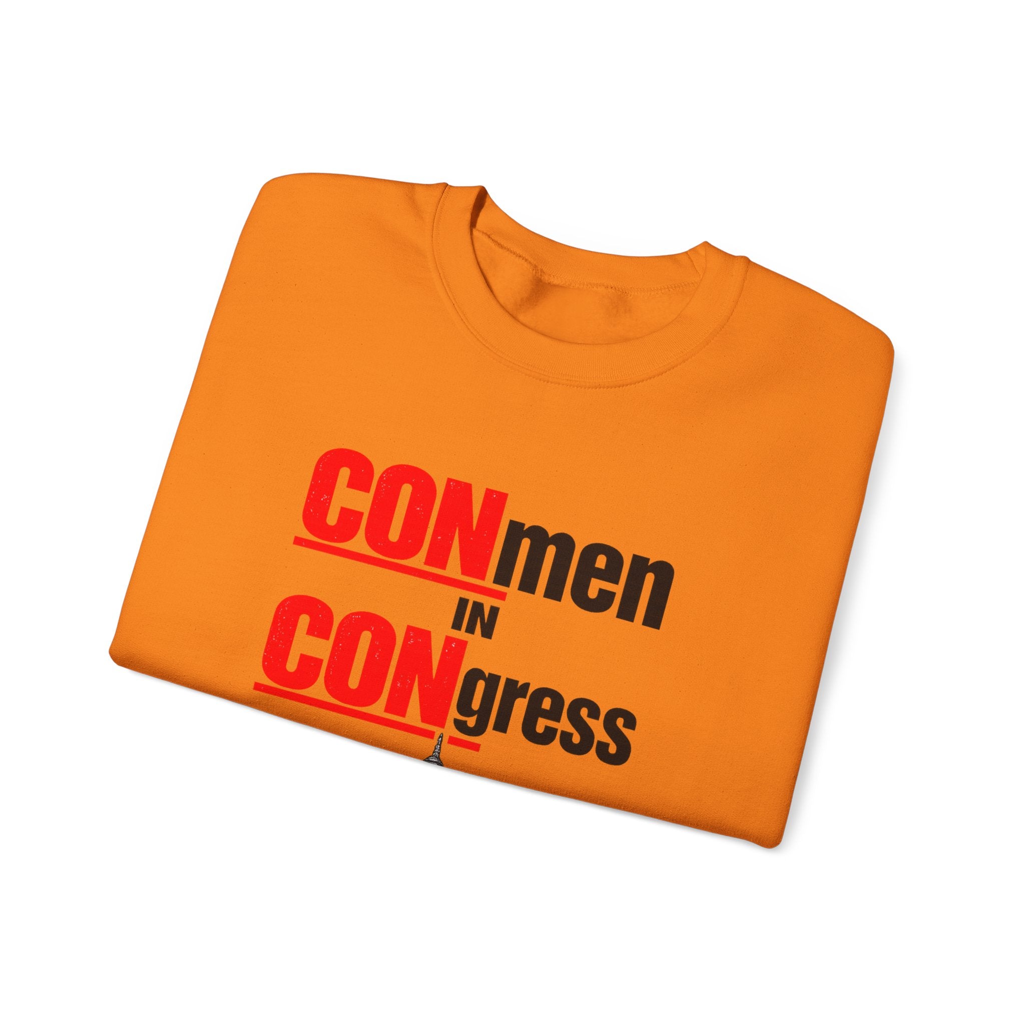 Political Crewneck Sweatshirt — "CONmen in CONgress" Capitol Design