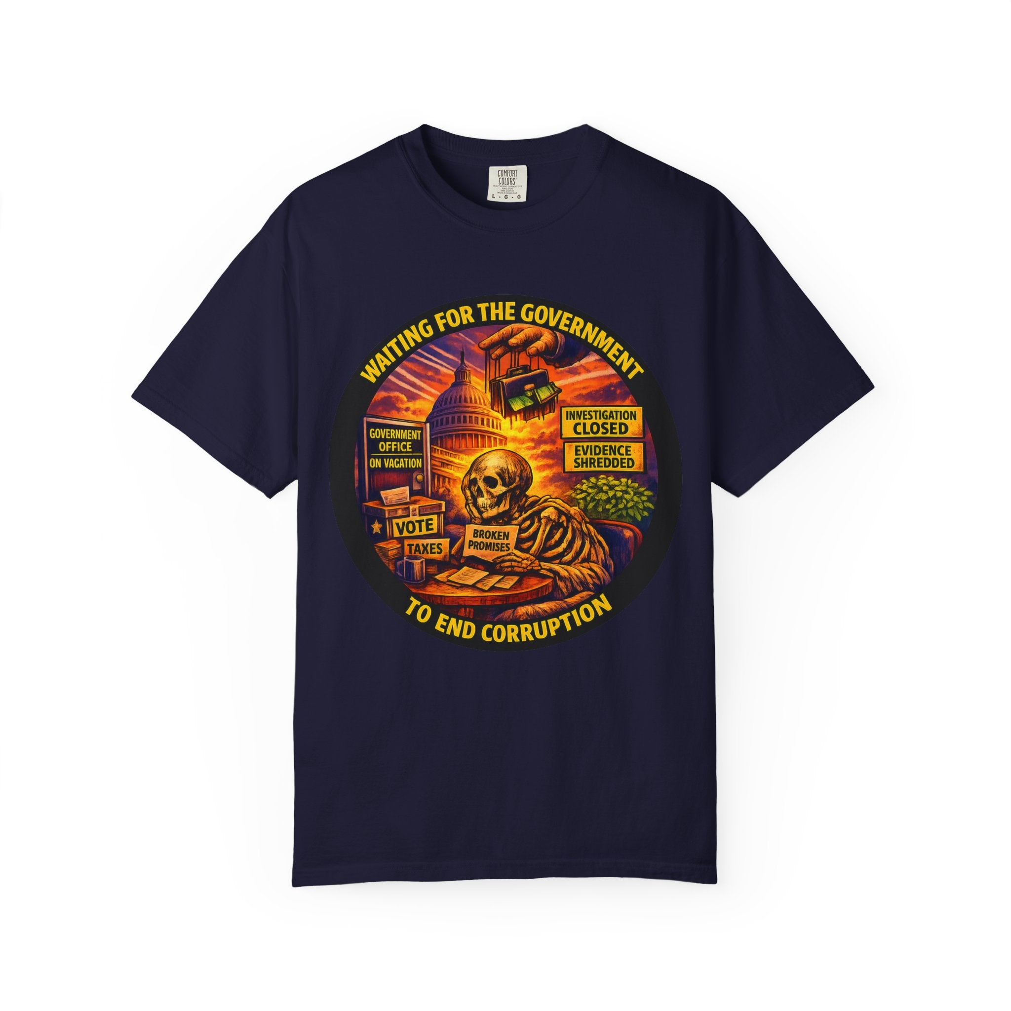 "Waiting for the Government to End Corruption" — Graphic T-Shirt