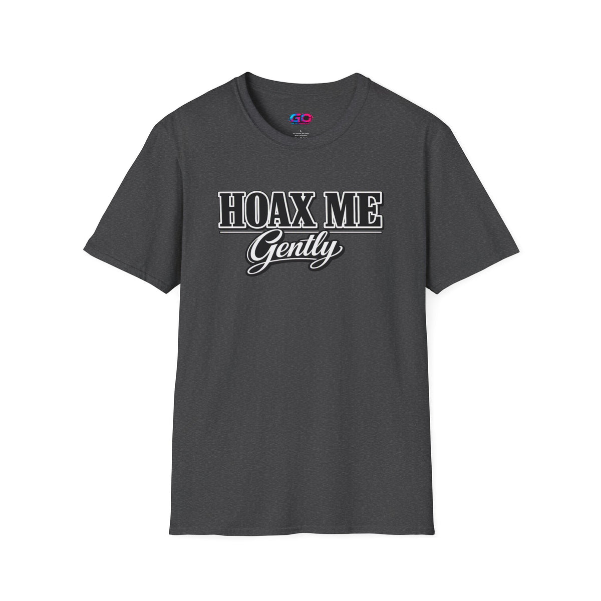 Hoax Me Gently T-Shirt — Funny Sarcastic Graphic Tee