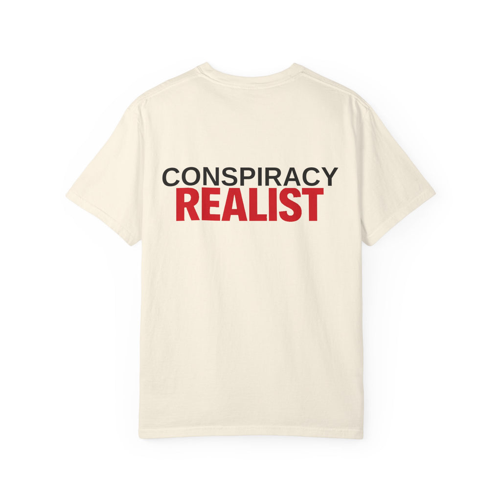 Conspiracy Realist T-Shirt — Bold Graphic Statement Tee