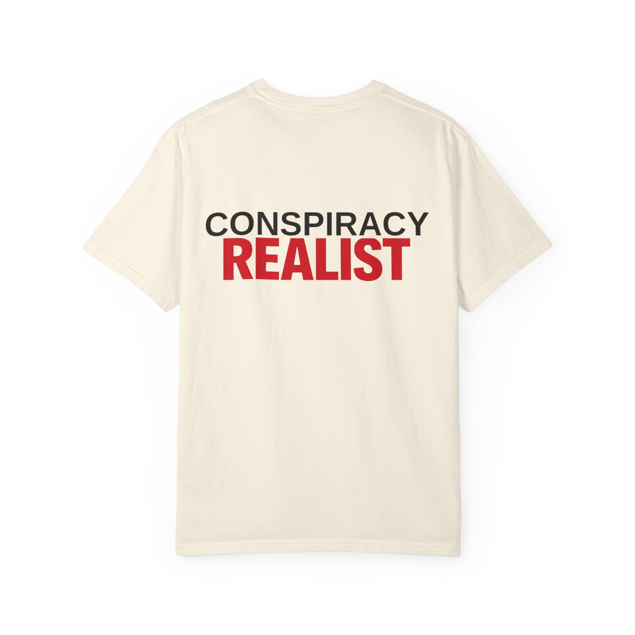 Conspiracy Realist T-Shirt — Bold Graphic Statement Tee