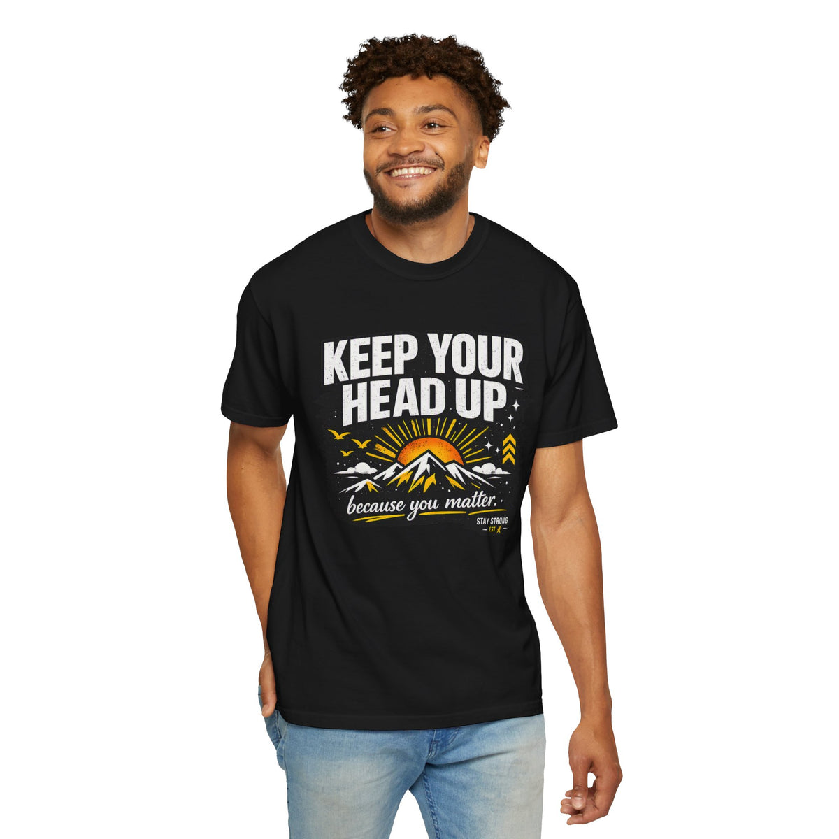 Keep Your Head Up T-Shirt — Inspirational Mountain Tee ("Because You Matter")