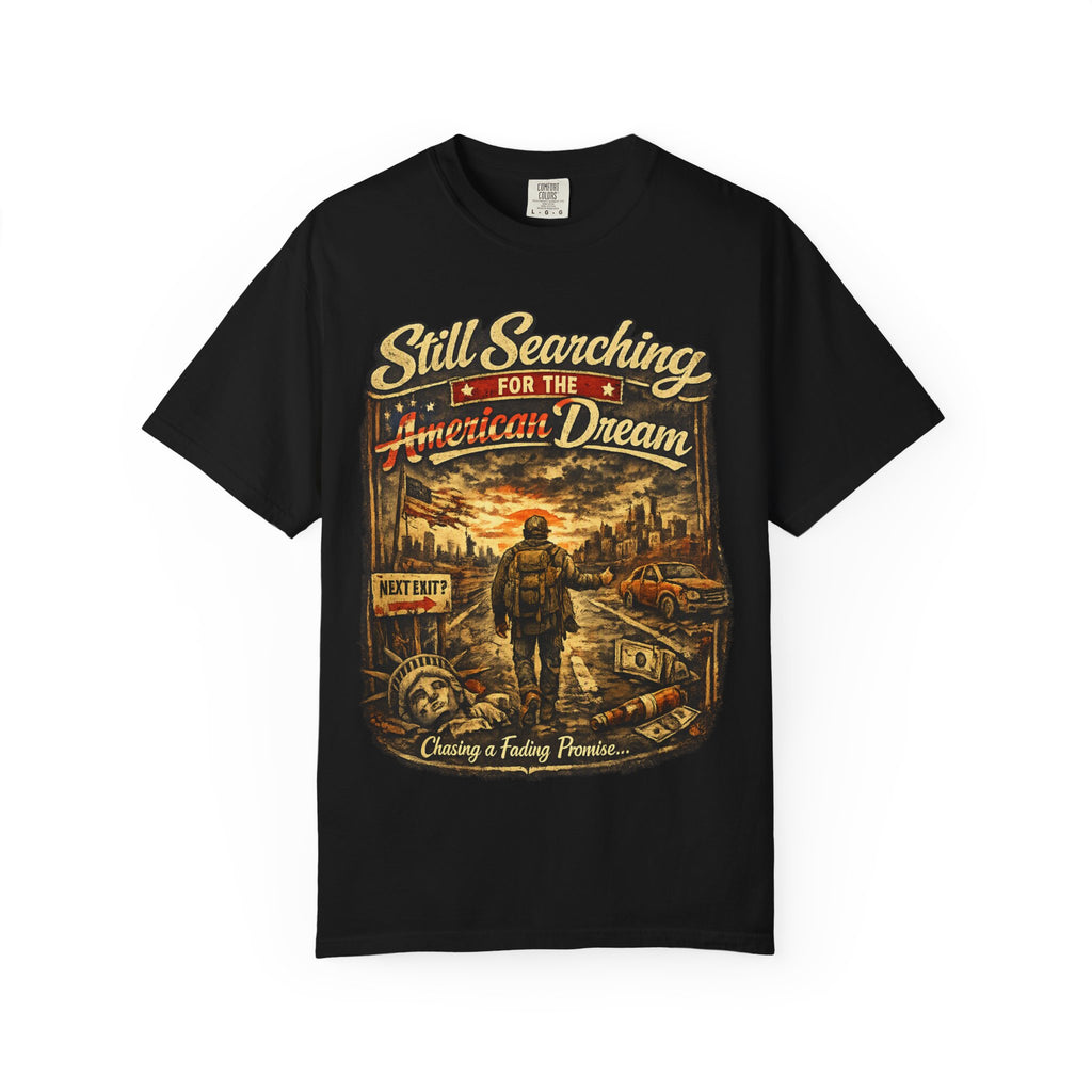 Still Searching for the American Dream T-Shirt