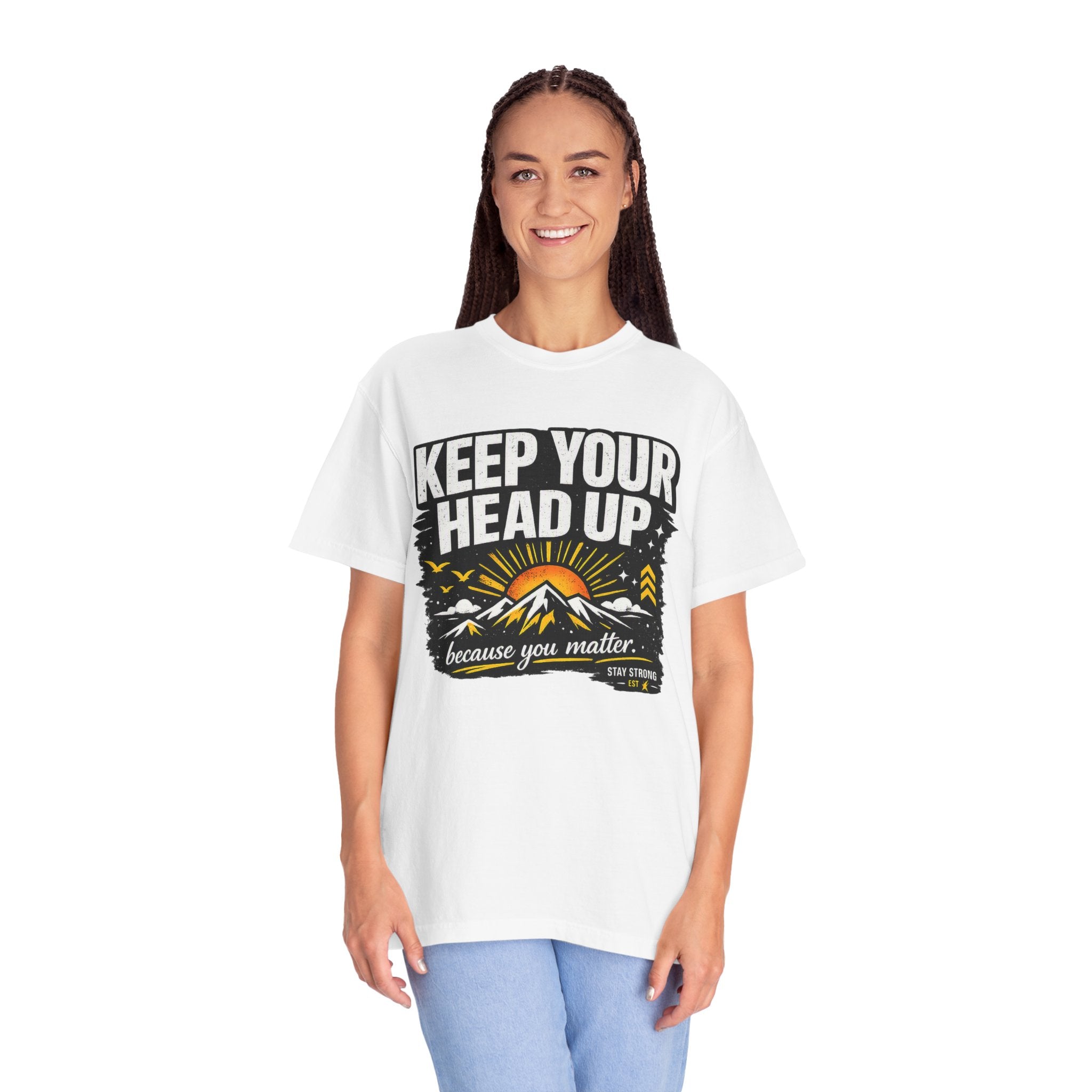 Keep Your Head Up T-Shirt — Inspirational Mountain Tee ("Because You Matter")