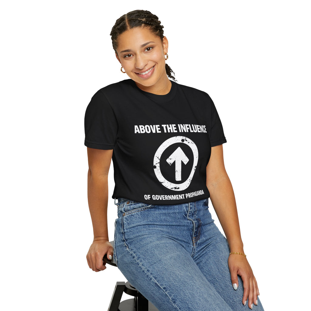 Above The Influence T-Shirt — Anti-Propaganda Graphic Tee