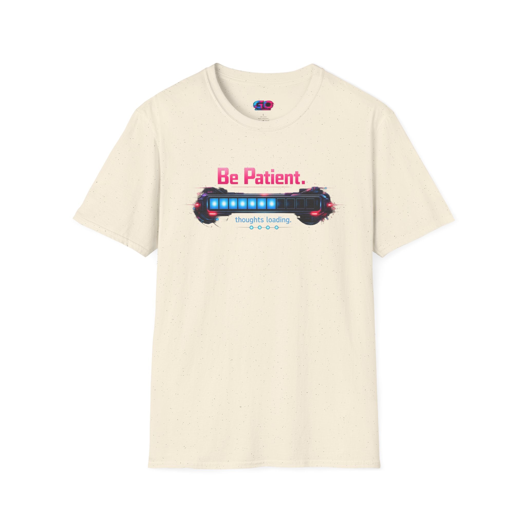 Be Patient T‑Shirt — "Thoughts Loading" Funny Mental Health Tee