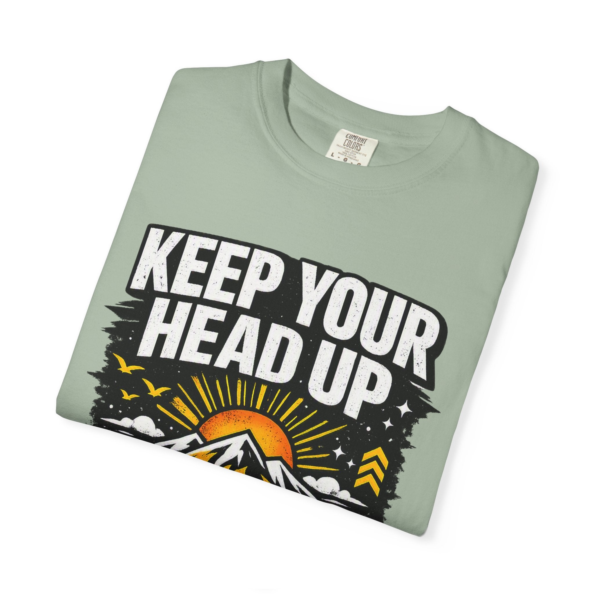 Keep Your Head Up T-Shirt — Inspirational Mountain Tee ("Because You Matter")