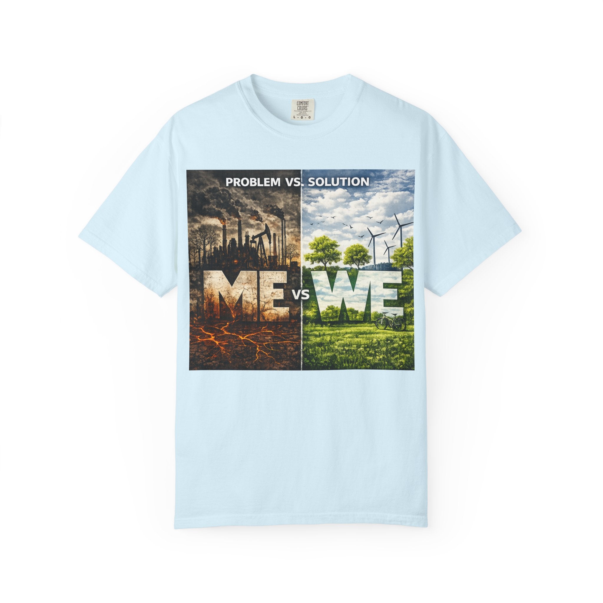 Me vs We Environmental Awareness T-Shirt — Problem vs Solution Graphic Tee