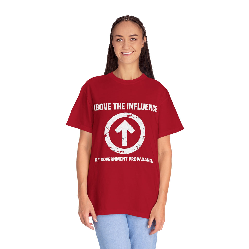 Above The Influence T-Shirt — Anti-Propaganda Graphic Tee