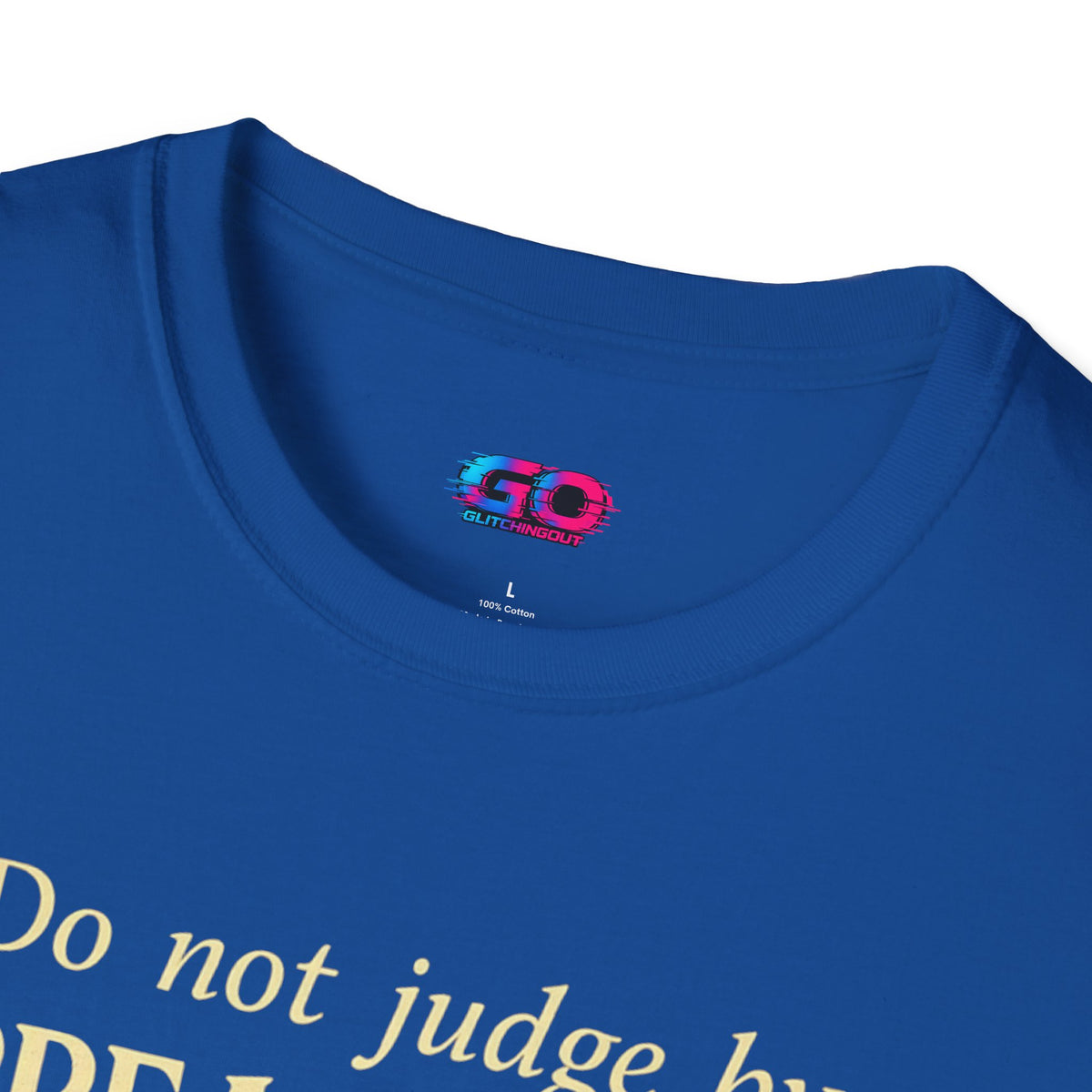 Do Not Judge by Appearances T-Shirt — Inspirational Scottish Proverb Tee
