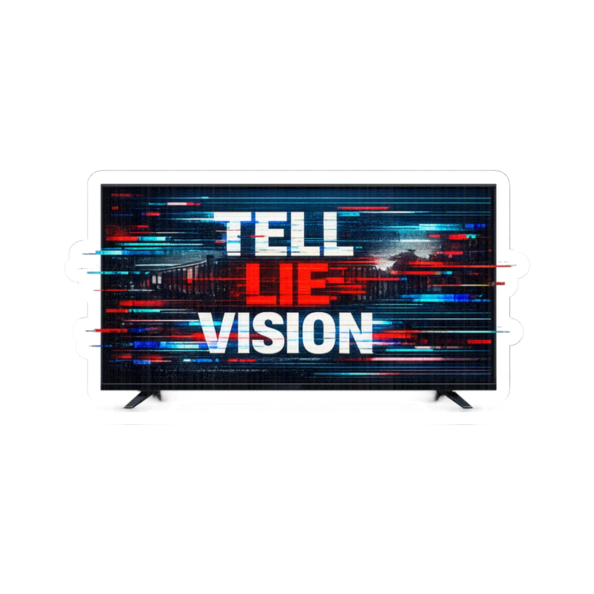 Tell Lie Vision TV Sticker — Glitch Statement Kiss-Cut Sticker