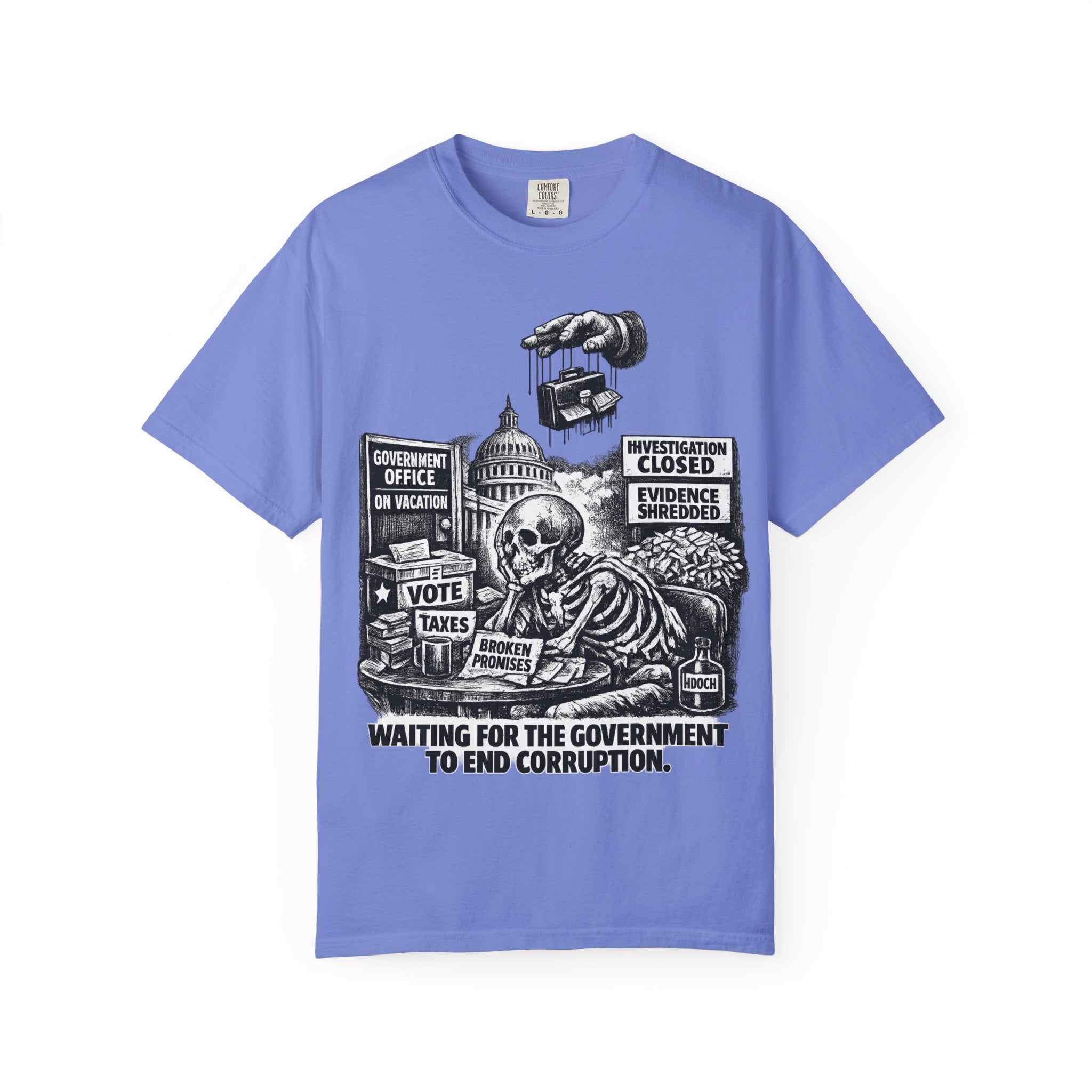 Graphic Tee — "Waiting for the Government to End Corruption" Political Skeletal Design