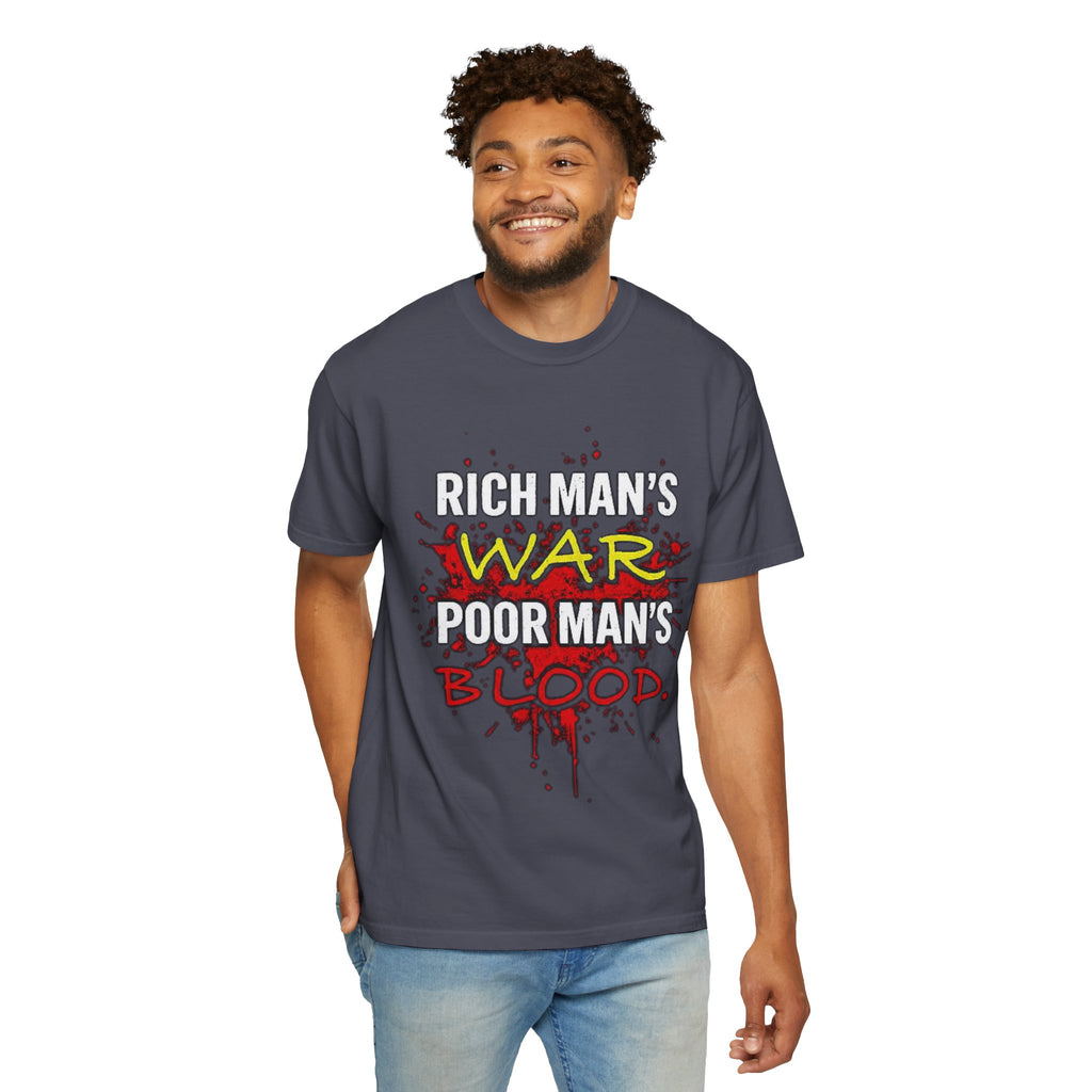 T-Shirt — "Rich Man's War, Poor Man's Blood" Graphic Tee