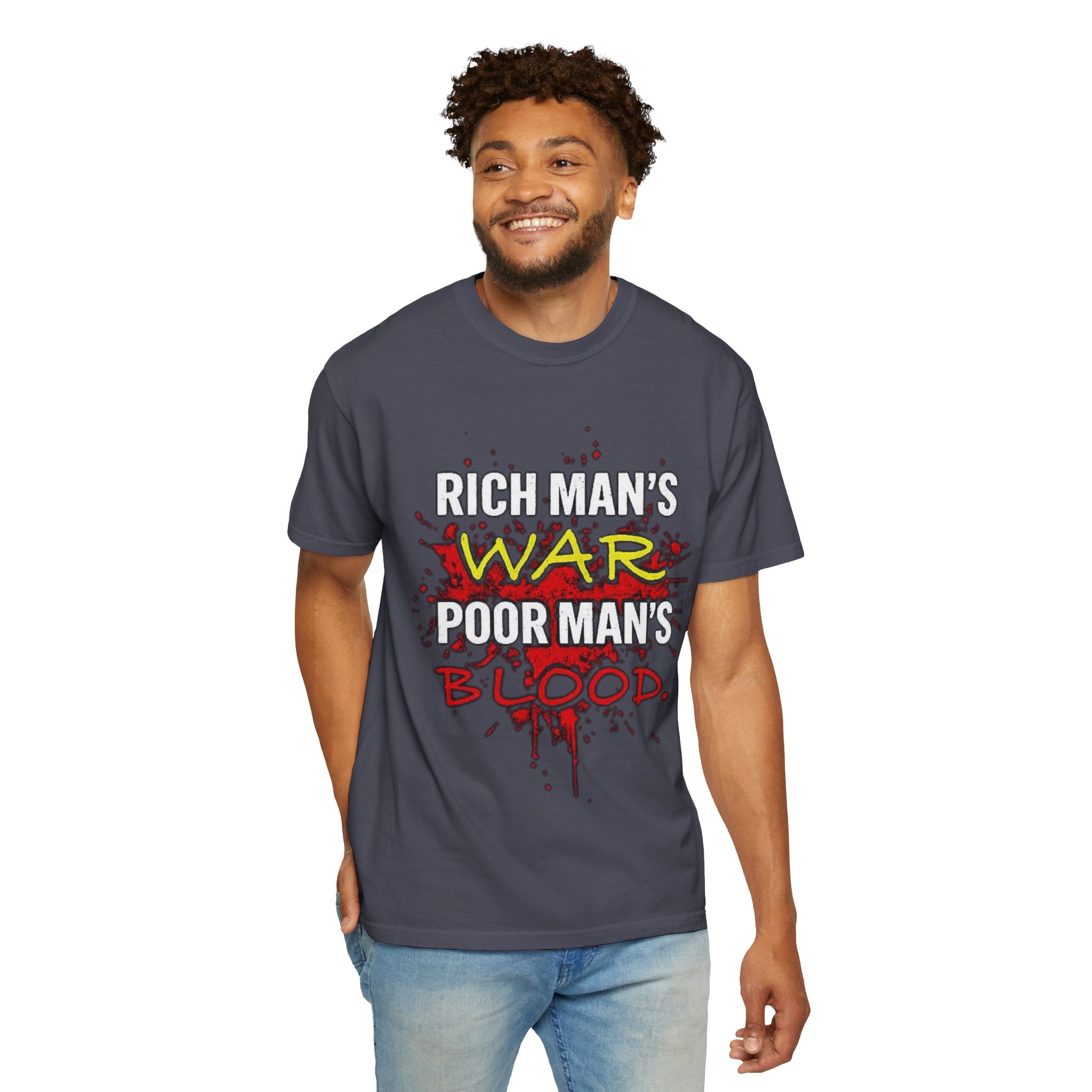 T-Shirt — "Rich Man's War, Poor Man's Blood" Graphic Tee