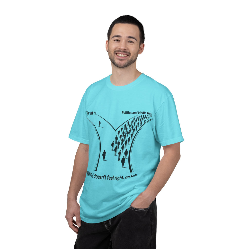 Truth vs. Crowd Graphic T-Shirt — "When it doesn't feel right, go left."