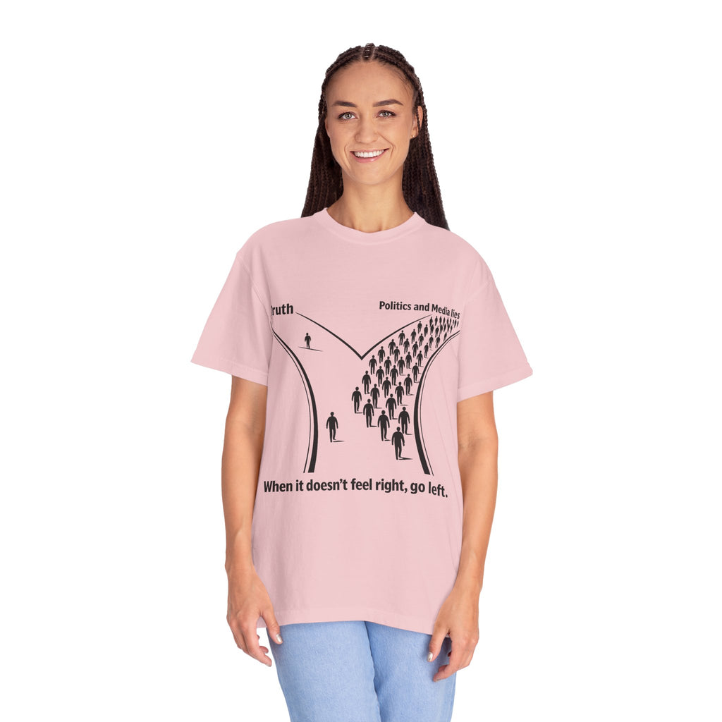 Truth vs. Crowd Graphic T-Shirt — "When it doesn't feel right, go left."