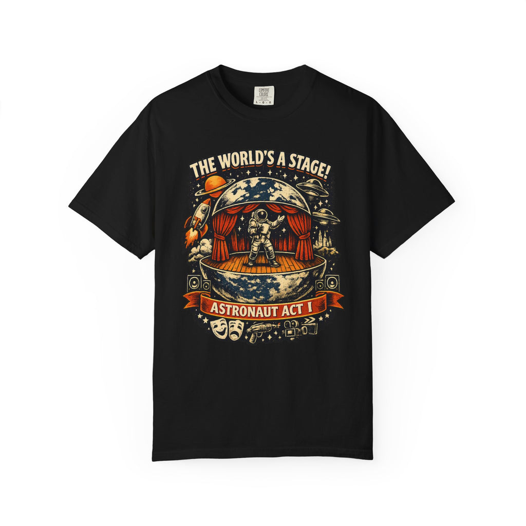 Astronaut Act I T-Shirt — “The World's a Stage” Vintage Space Graphic Tee