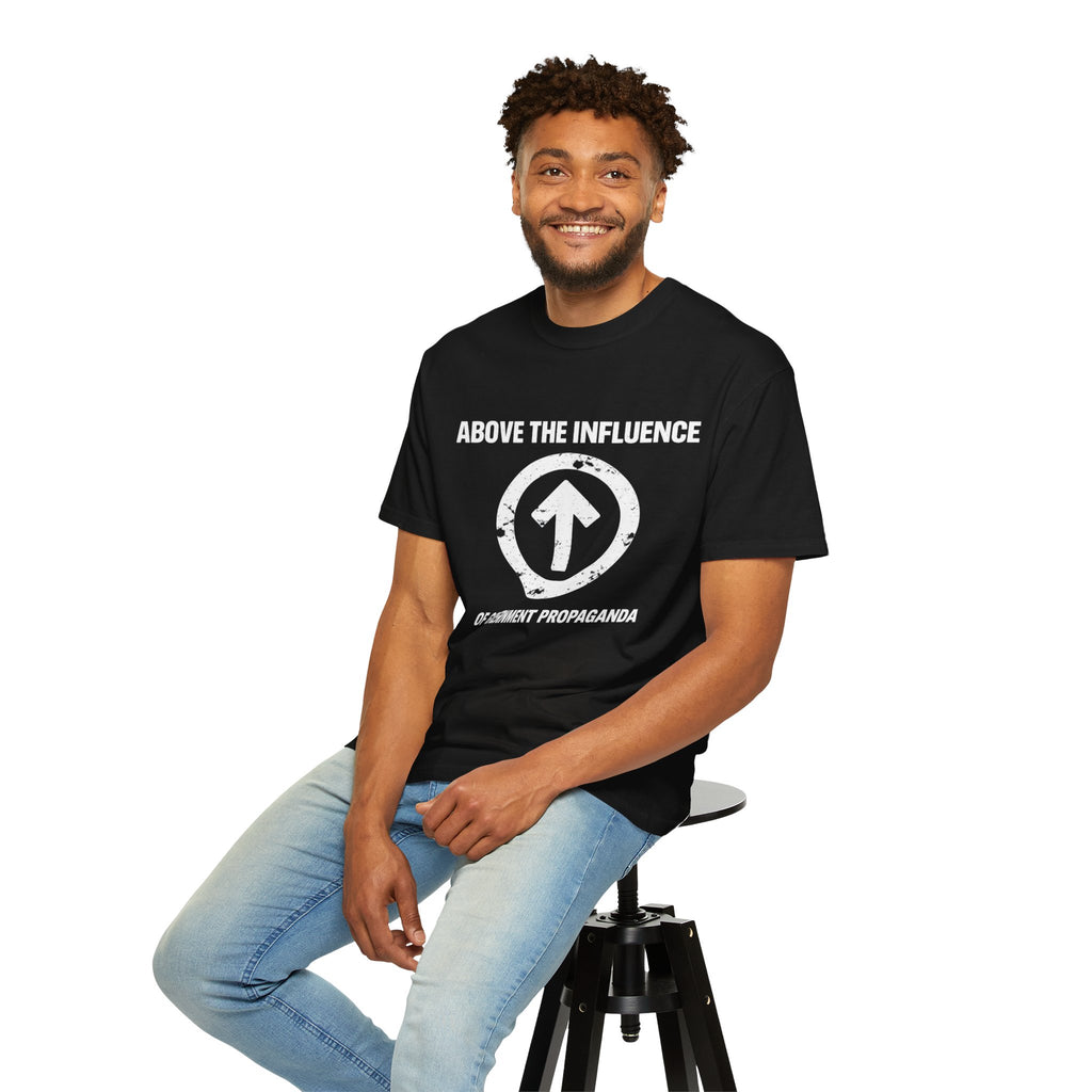 Above The Influence T-Shirt — Anti-Propaganda Graphic Tee