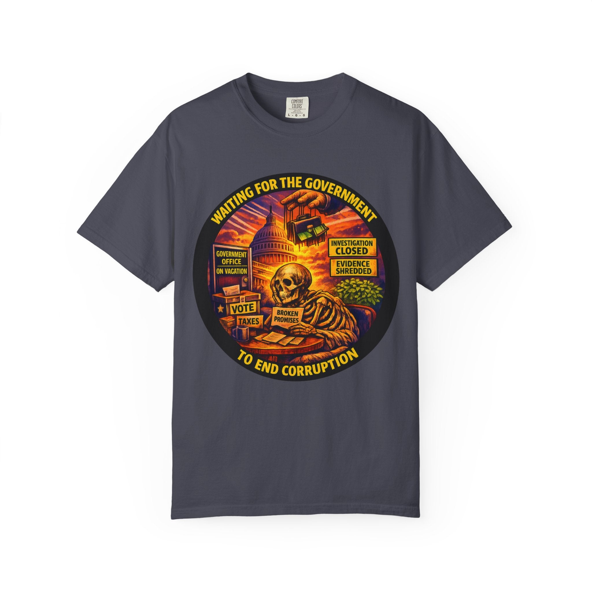 "Waiting for the Government to End Corruption" — Graphic T-Shirt