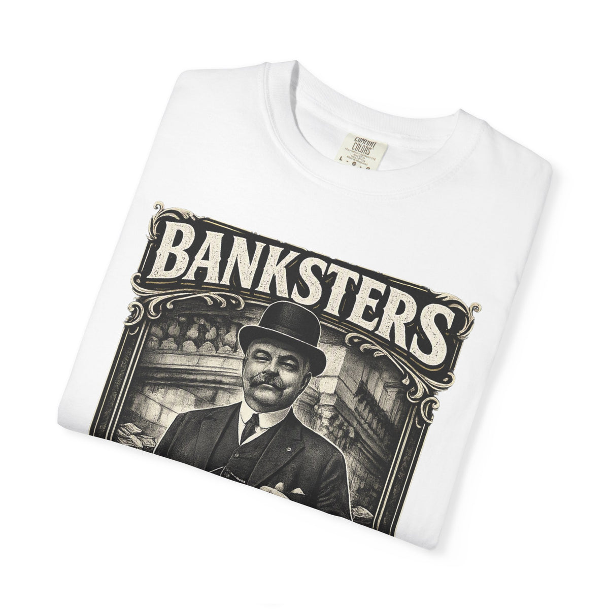 Banksters Vintage Graphic T-Shirt — 'Banksters: Robbing the People Since the Beginning'