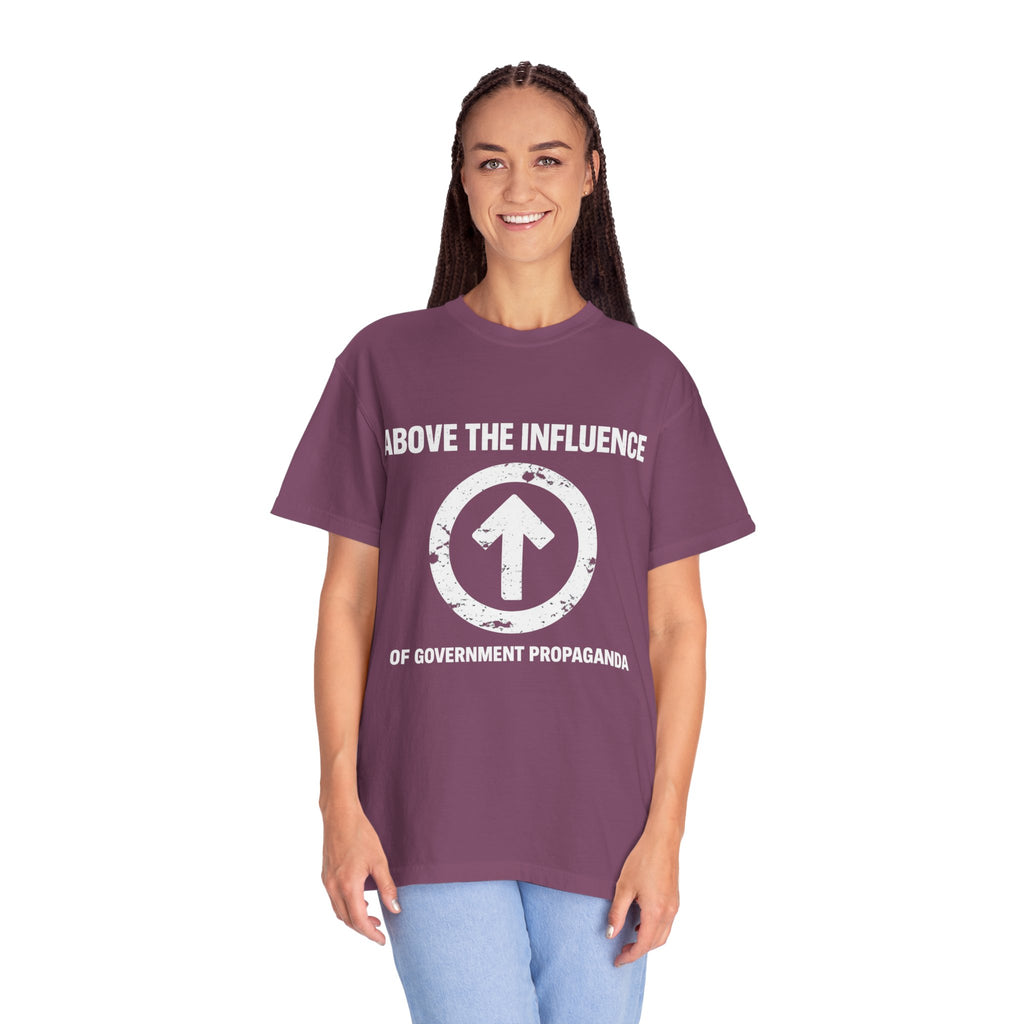 Above The Influence T-Shirt — Anti-Propaganda Graphic Tee