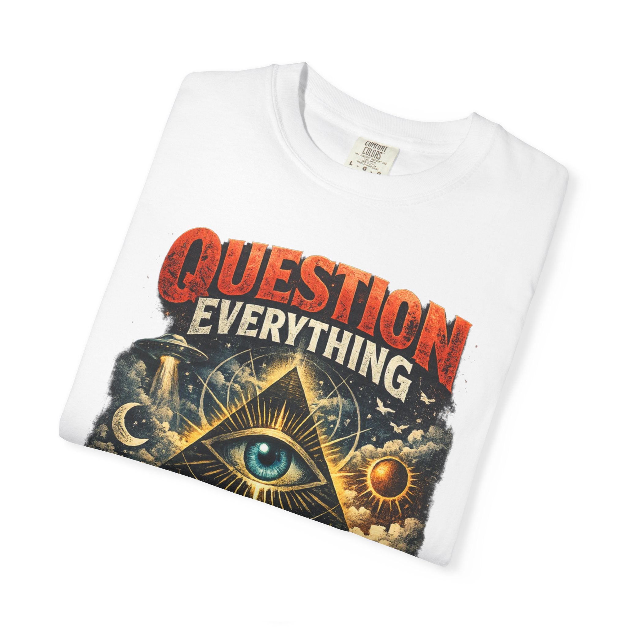 Question Everything  V2 T-Shirt — ('Nothing Is As It Seems')