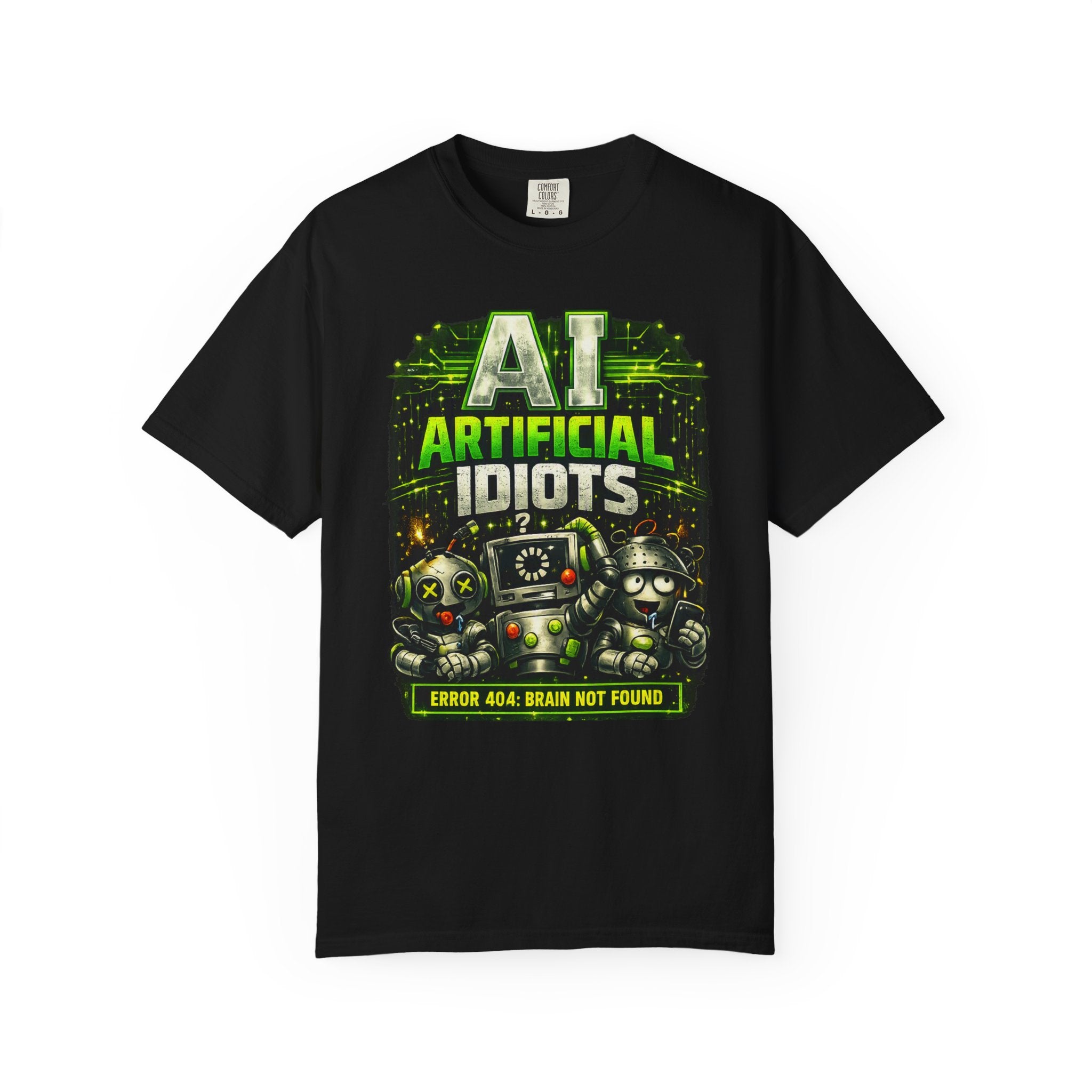 'AI Artificial Idiots: Error 404 — Brain Not Found' Satire Graphic T-Shirt