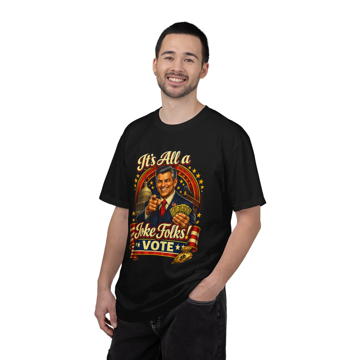 It's All a Joke Folks! Vote Political Satire T-Shirt