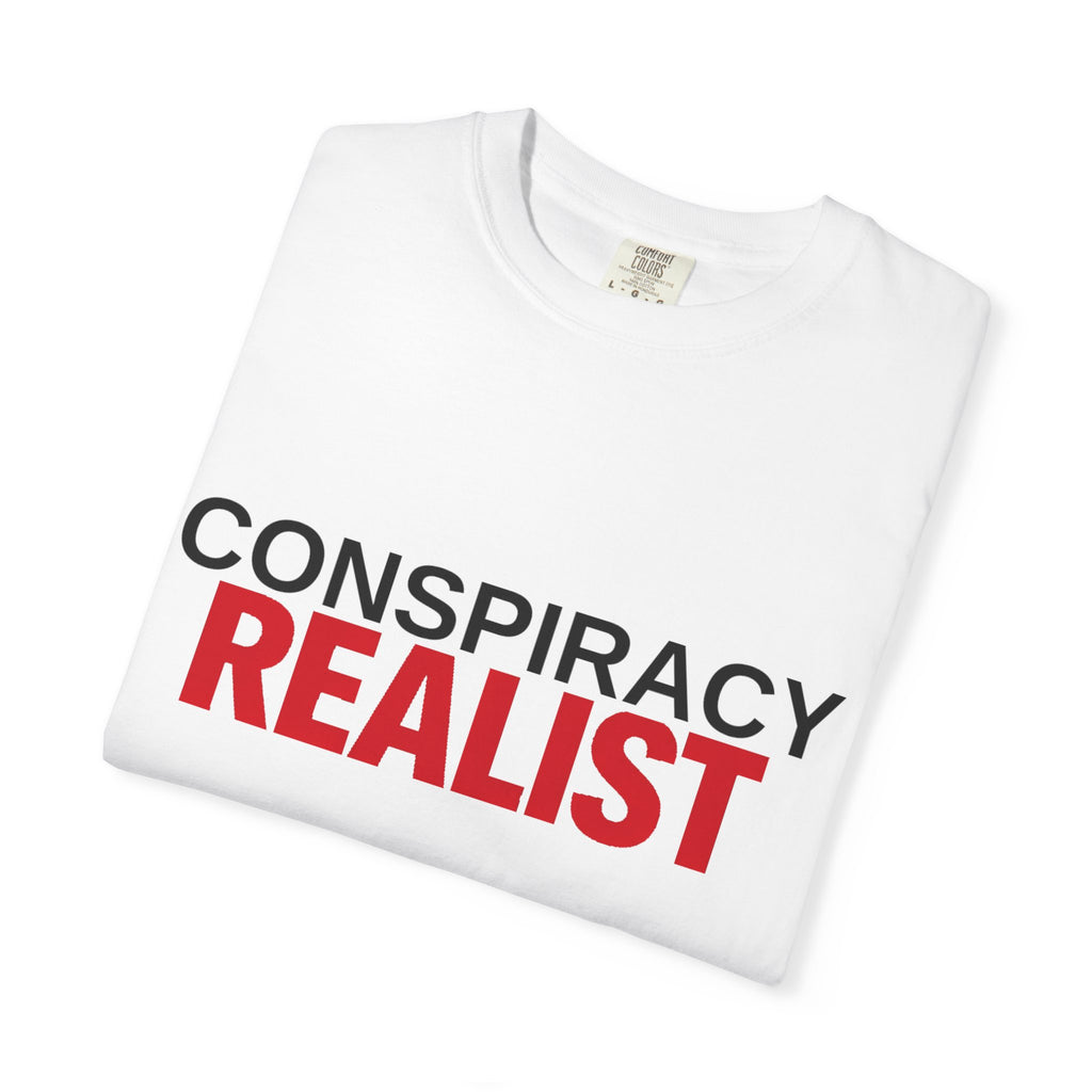 Conspiracy Realist T-Shirt — Bold Graphic Statement Tee