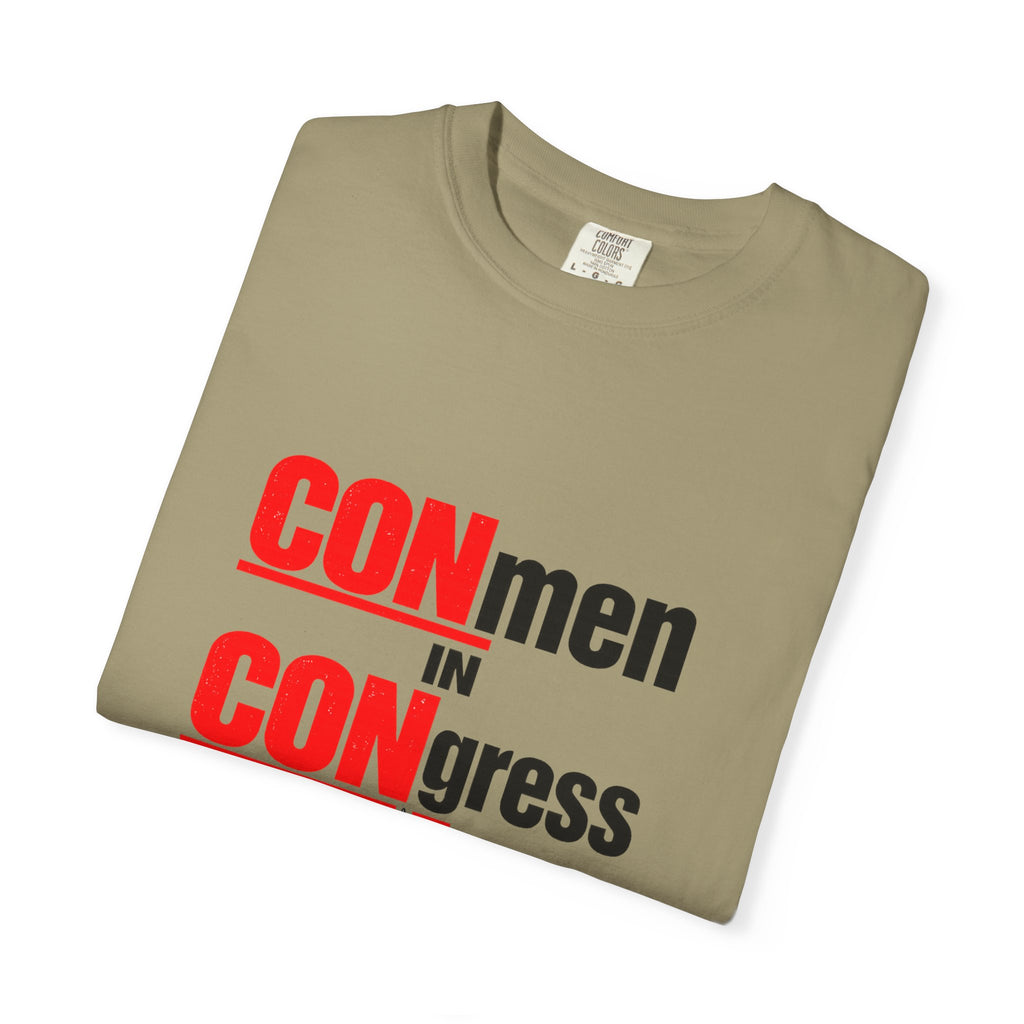 T-Shirt — "CONmen in CONgress" Political Satire Tee with Capitol Graphic