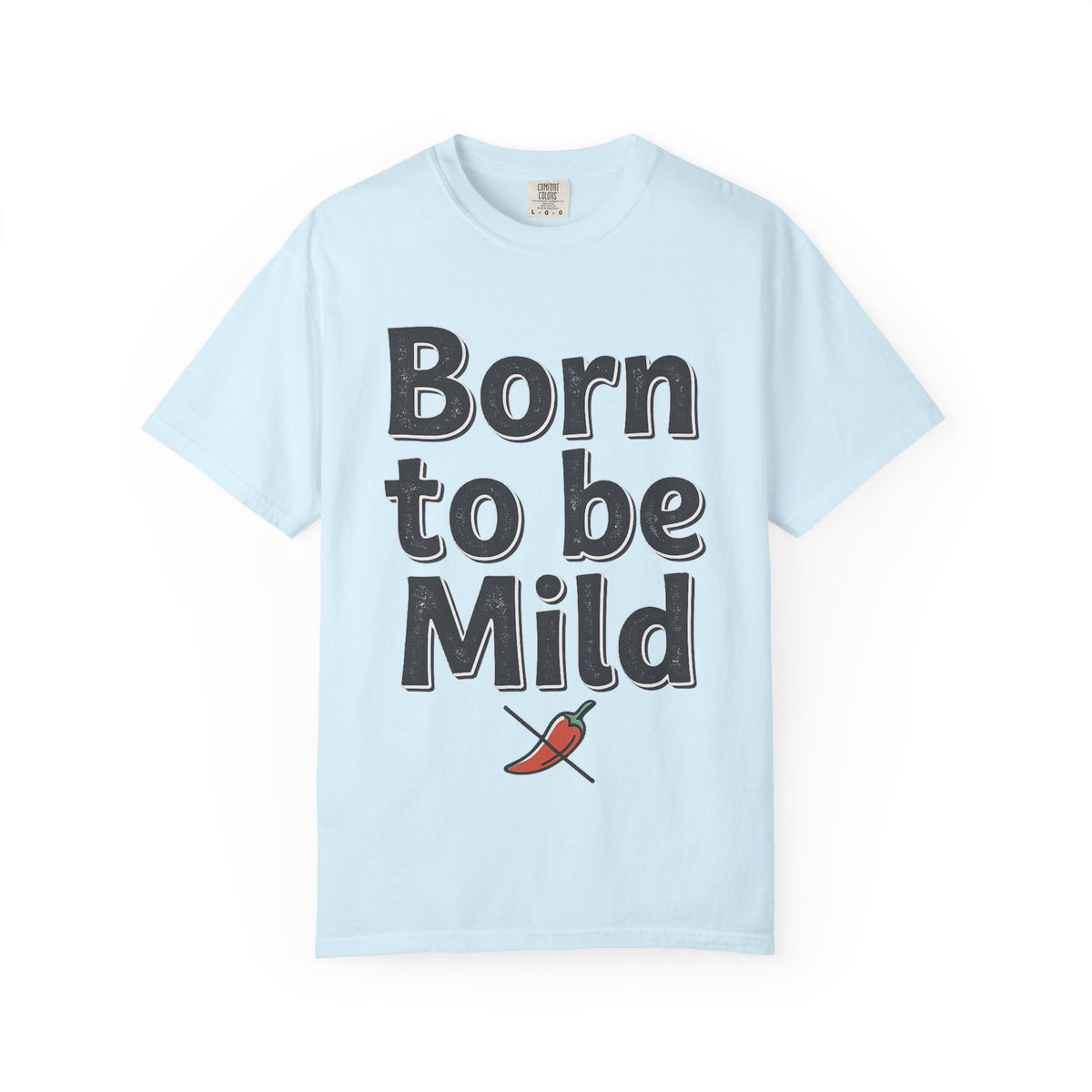 T-Shirt — "Born to be Mild" Funny Chili Pepper Graphic Tee