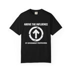 Above The Influence T-Shirt — Anti-Propaganda Graphic Tee