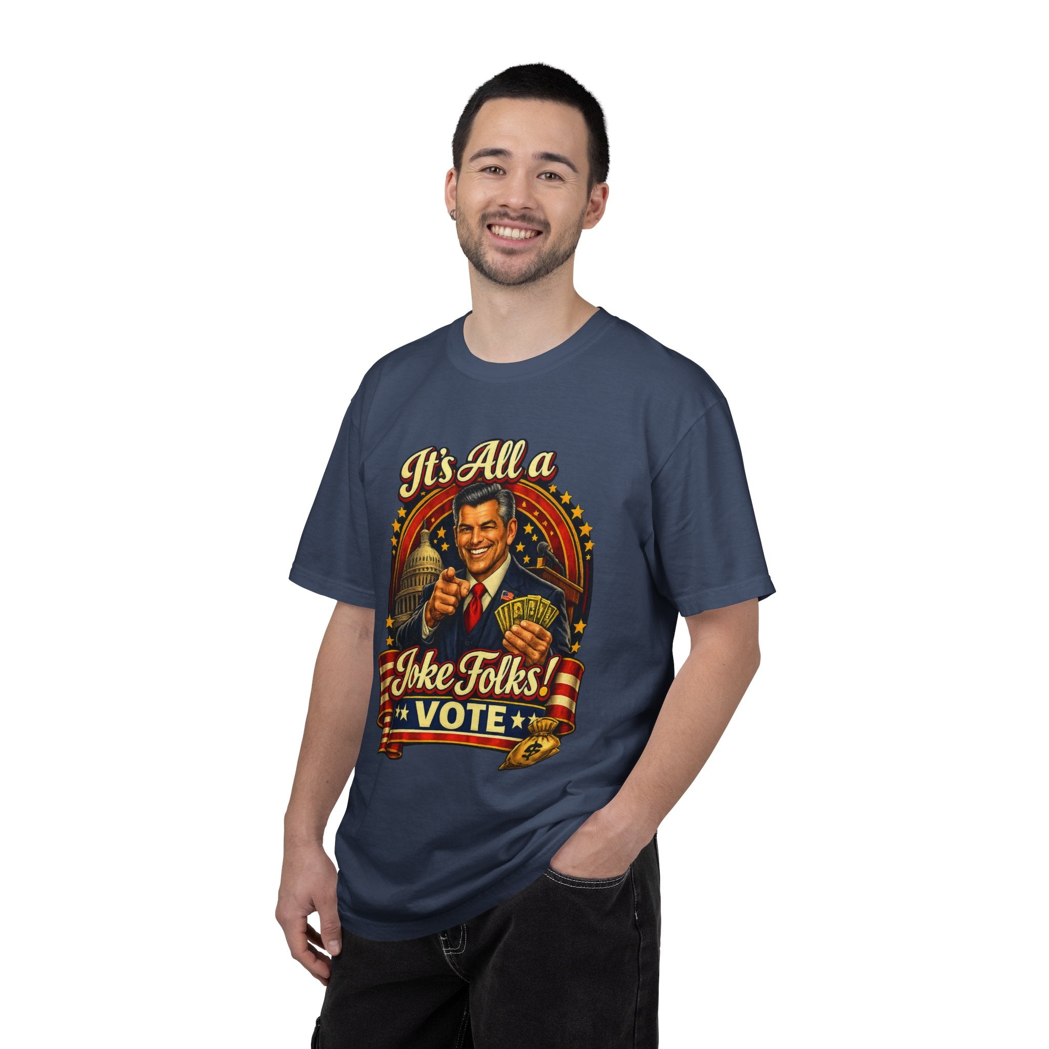 It's All a Joke Folks! Vote Political Satire T-Shirt