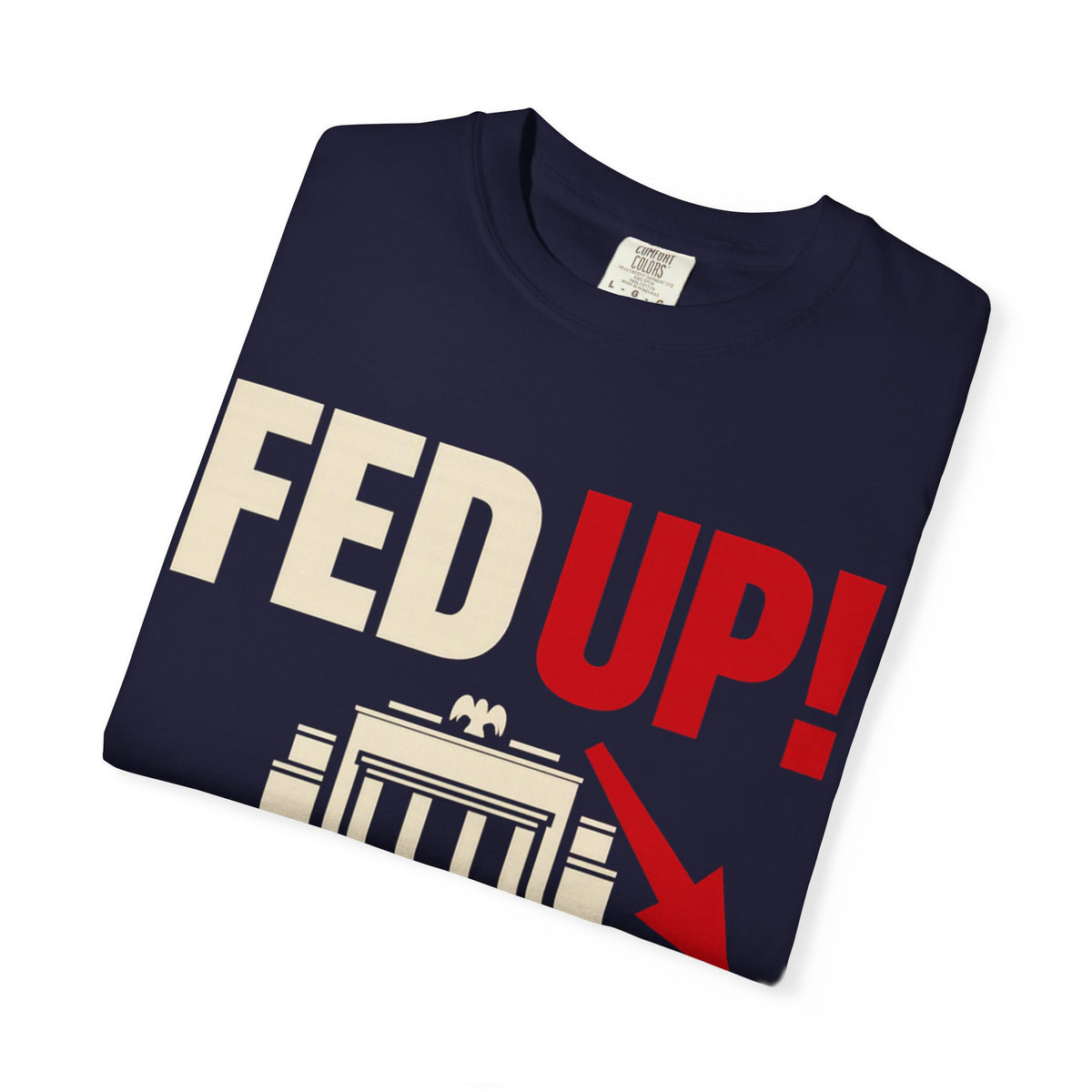 Fed Up! End The Fed Graphic T-Shirt