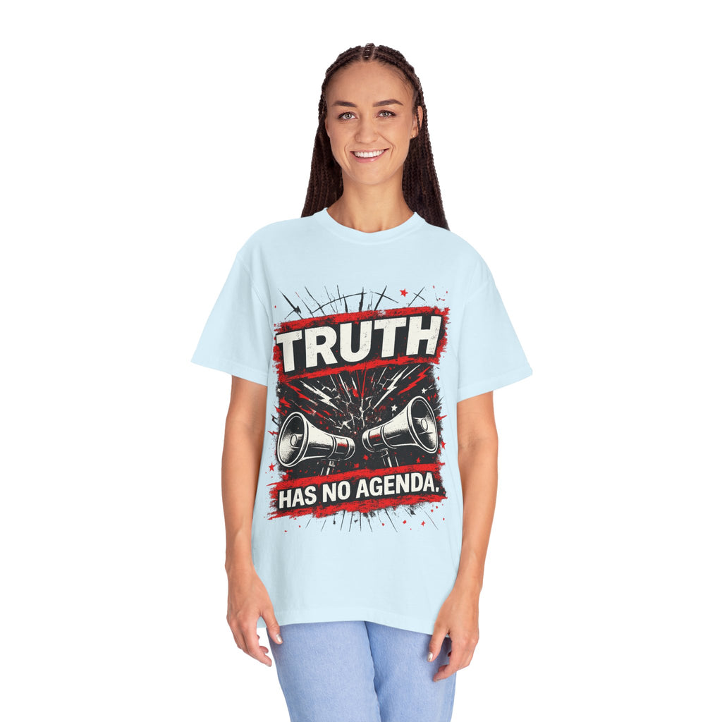 Truth Has No Agenda T-Shirt