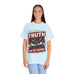 Truth Has No Agenda T-Shirt