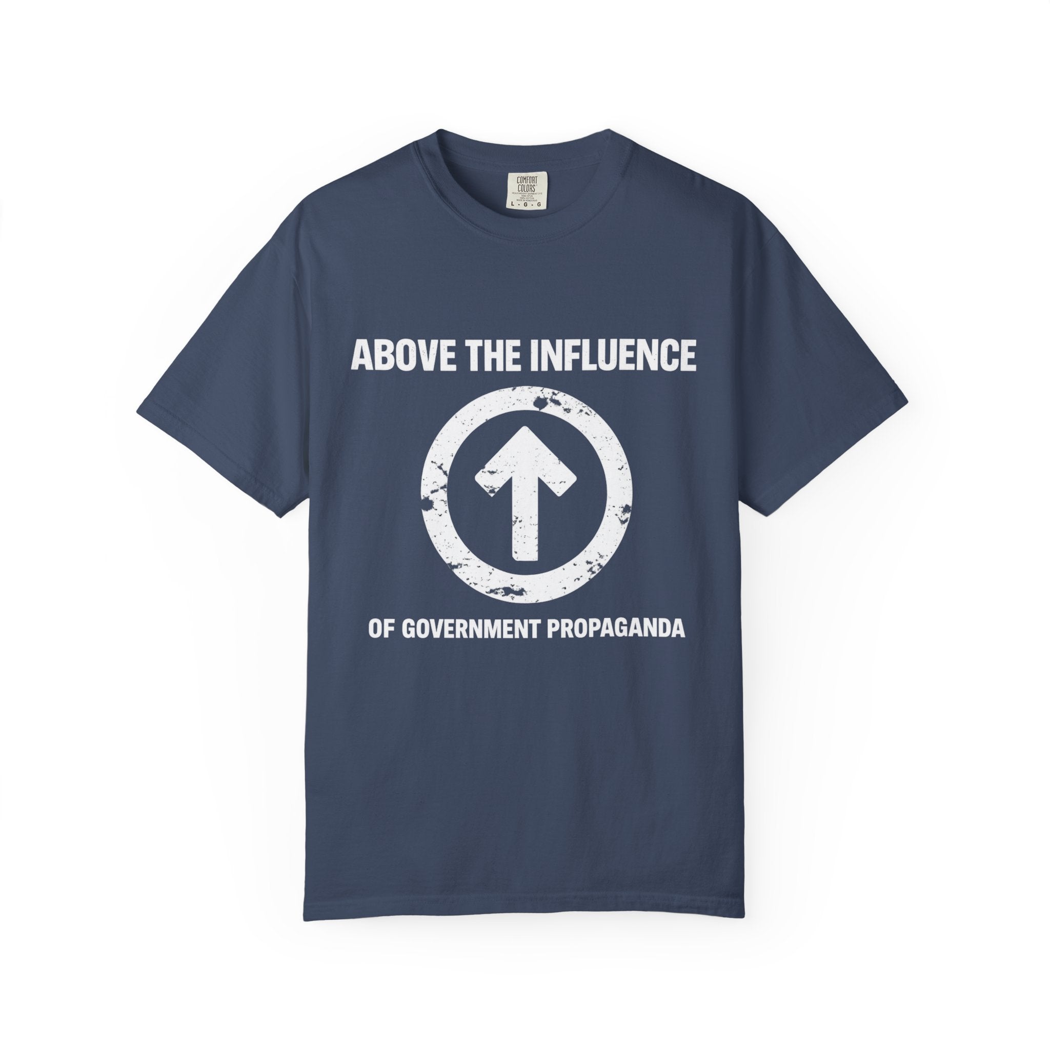 Above The Influence T-Shirt — Anti-Propaganda Graphic Tee