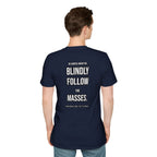 Provocative Graphic T-Shirt — "Blindly Follow the Masses" Back Print