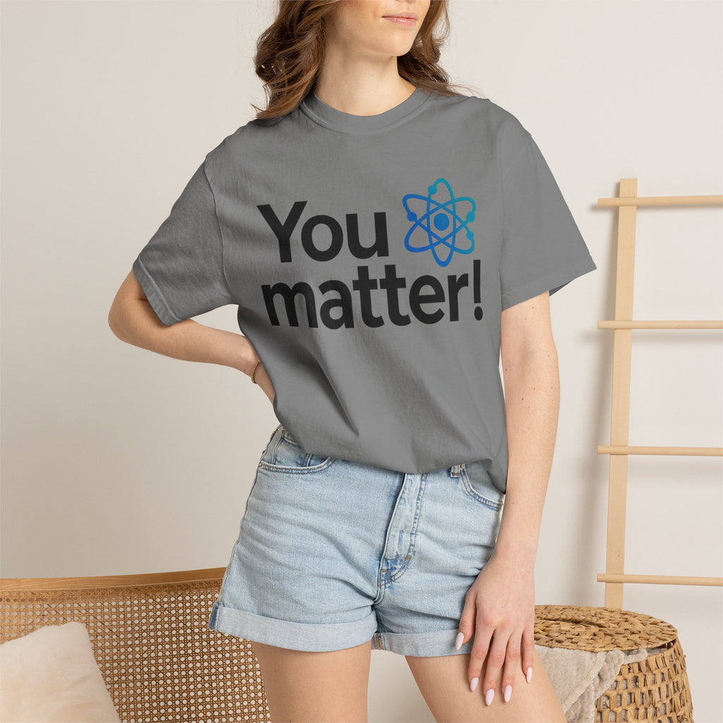 You Matter! Atom Graphic T‑Shirt — Science Positive Tee