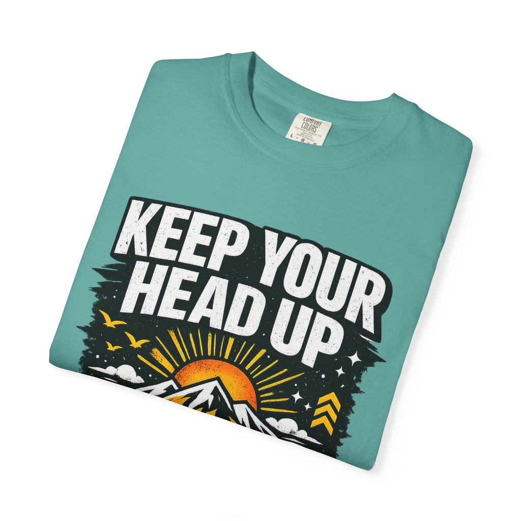 Keep Your Head Up T-Shirt — Inspirational Mountain Tee ("Because You Matter")
