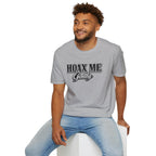 Hoax Me Gently T-Shirt — Funny Sarcastic Graphic Tee