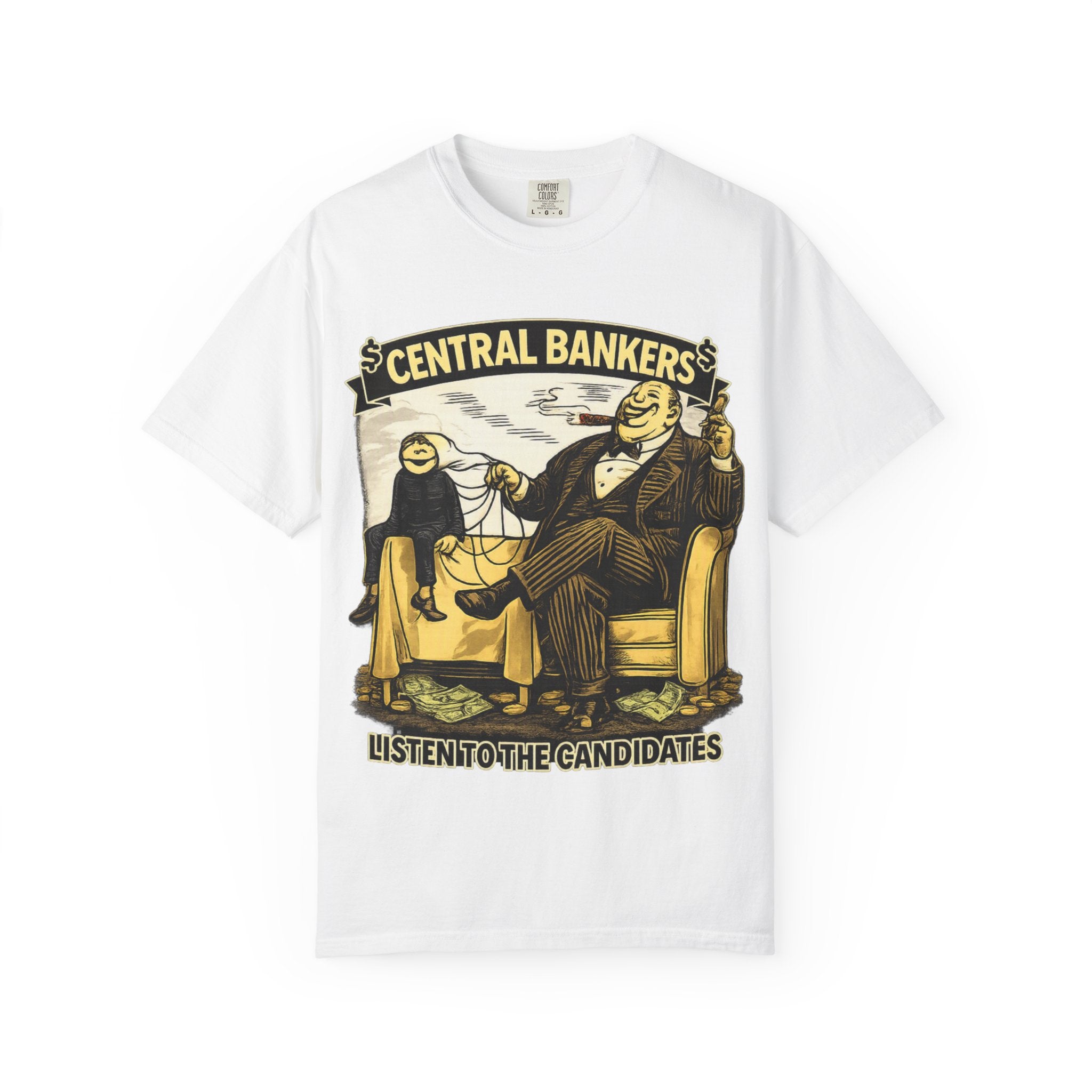 Central Bankers 'Listen to the Candidates' Graphic T-Shirt